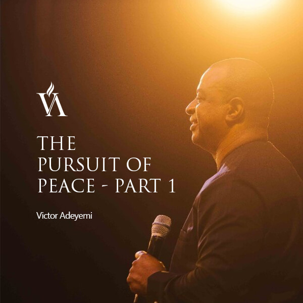 The-Pursuit-of-Peace-Part-2